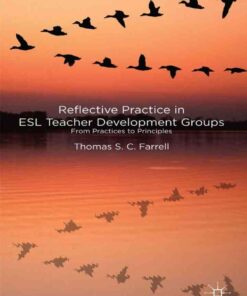 Reflective Practice in ESL Teacher Development Groups: From Practices to Principles eBook