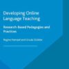 Developing Online Language Teaching: Research-Based Pedagogies and Reflective Practices eBook