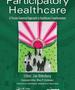 Participatory Healthcare: A Person-Centered Approach to Healthcare Transformation eBook