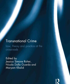 Transnational Crime: Law, Theory and Practice at the Crossroads eBook