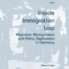 Inside Immigration Law: Migration Management and Policy Application in Germany eBook