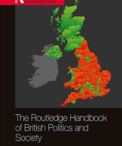 The Routledge Handbook of British Politics and Society eBook
