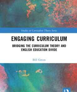 Engaging Curriculum: Bridging the Curriculum Theory and English Education Divide eBook