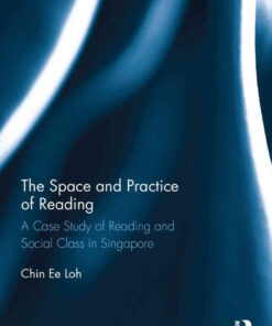 The Space and Practice of Reading: A Case Study of Reading and Social Class in Singapore eBook
