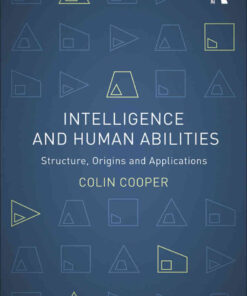 Intelligence and Human Abilities: Structure, Origins and Applications eBook