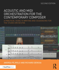 Acoustic and MIDI Orchestration for the Contemporary Composer: A Practical Guide to Writing and Sequencing for the Studio Orchestra eBook