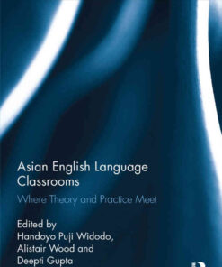 Asian English Language Classrooms: Where Theory and Practice Meet eBook
