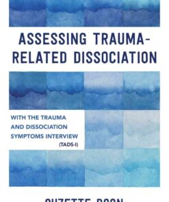 Assessing Trauma-Related Dissociation: With the Trauma and Dissociation Symptoms Interview (TADS-I) eBook