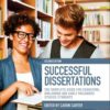 Successful Dissertations: The Complete Guide for Education, Childhood and Early Childhood Studies Students eBook