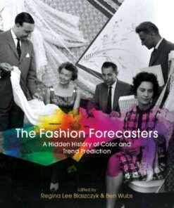 The Fashion Forecasters: A Hidden History of Color and Trend Prediction eBook