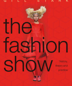 The Fashion Show: History, theory and practice eBook