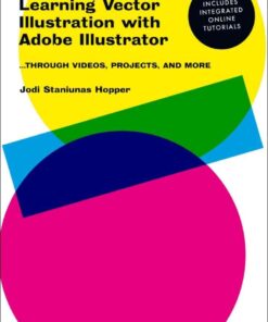 Learning Vector Illustration with Adobe Illustrator: ...through videos, projects, and more eBook
