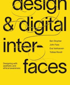 Design and Digital Interfaces: Designing with Aesthetic and Ethical Awareness eBook