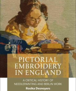 Pictorial Embroidery in England: A Critical History of Needlepainting and Berlin Work eBook
