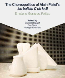 The Choreopolitics of Alain Platel's les ballets C de la B: Emotions, Gestures, Politics eBook
