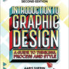 Introduction to Graphic Design: A Guide to Thinking, Process, and Style, 2nd Edition eBook
