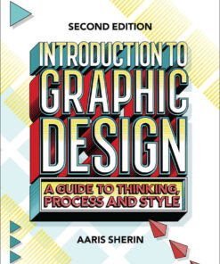 Introduction to Graphic Design: A Guide to Thinking, Process, and Style, 2nd Edition eBook