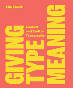 Giving Type Meaning: Context and Craft in Typography eBook