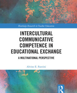 Intercultural Communicative Competence in Educational Exchange: A Multinational Perspective eBook