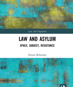 Law and Asylum: Space, Subject, Resistance eBook