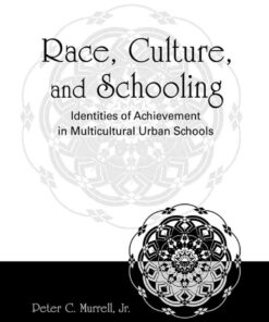 Race, Culture, and Schooling: Identities of Achievement in Multicultural Urban Schools eBook