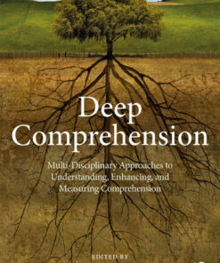 Deep Comprehension: Multi-Disciplinary Approaches to Understanding, Enhancing, and Measuring Comprehension eBook