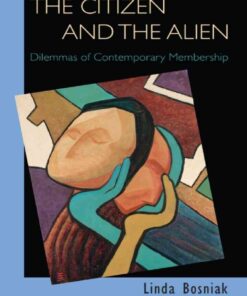 The Citizen and the Alien: Dilemmas of Contemporary Membership eBook