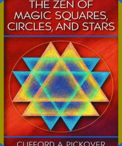 The Zen of Magic Squares, Circles, and Stars: An Exhibition of Surprising Structures across Dimensions eBook