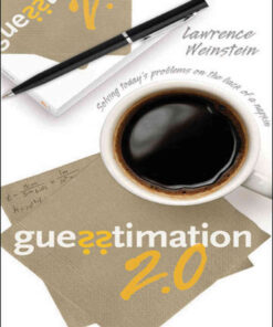 Guesstimation 2.0: Solving Today's Problems on the Back of a Napkin eBook
