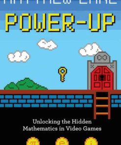 Power-Up: Unlocking the Hidden Mathematics in Video Games eBook