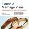 Fiancé and Marriage Visas: A Couple's Guide to U.S. Immigration eBook