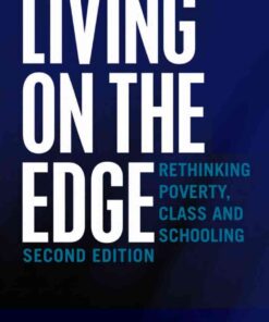 Living on the Edge: Poverty, Class and Schooling, Se  eBook