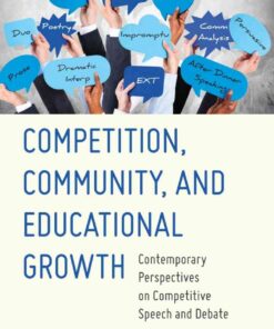 Competition, Community, and Educational Growth: Contemporary Perspectives on Competitive Speech and Debate eBook