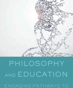 Philosophy and Education: Engaging Pathways to Meaningful Learning eBook