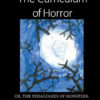 The Curriculum of Horror: Or, the Pedagogies of Monsters, Madmen, and the Misanthropic eBook
