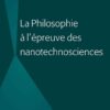 La Philosophie à l'épreuve des nanotechnosciences eBook