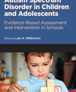 Autism Spectrum Disorder in Children and Adolescents: Evidence-Based Assessment and Intervention in Schools eBook