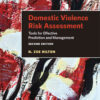 Domestic Violence Risk Assessment: Tools for Effective Prediction and Management eBook