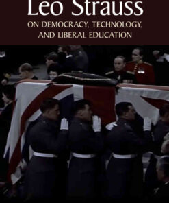 Leo Strauss on Democracy, Technology, and Liberal Education eBook