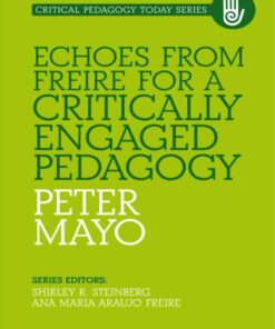 Echoes from Freire for a Critically Engaged Pedagogy eBook
