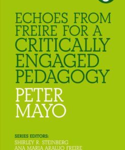 Echoes from Freire for a Critically Engaged Pedagogy eBook