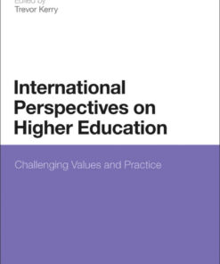 International Perspectives on Higher Education: Challenging Values and Practice eBook