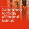 Scanning Probe Microscopy of Functional Materials: Nanoscale Imaging and Spectroscopy eBook