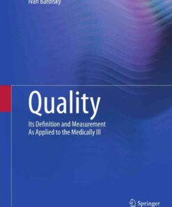 Quality: Its Definition and Measurement As Applied to the Medically Ill eBook