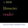 A New Literacies Reader: Educational Perspectives eBook