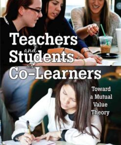 Teachers and Students as Co-Learners: Toward a Mutual Value Theory eBook