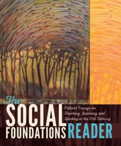 The Social Foundations Reader: Critical Essays on Teaching, Learning and Leading in the 21st Century eBook