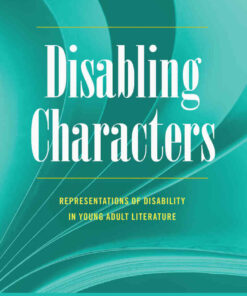 Disabling Characters: Representations of Disability in Young Adult Literature eBook