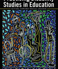 Practicing Disability Studies in Education: Acting Toward Social Change eBook