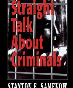 Straight Talk about Criminals: Understanding and Treating Antisocial Individuals eBook